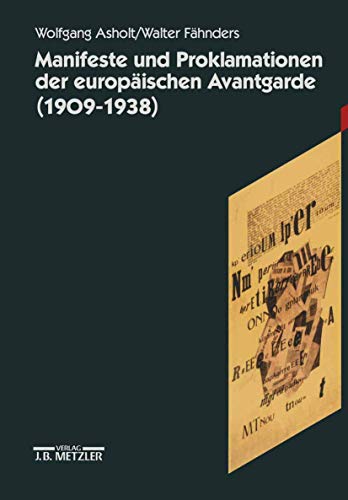 Manifeste und Proklamationen der europäischen Avantgarde (1909-1938) - Asholt, Wolfgang und Walter Fähnders