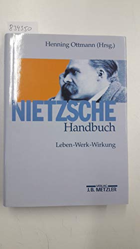 Stock image for Nietzsche-Handbuch: Leben - Werk - Wirkung for sale by medimops