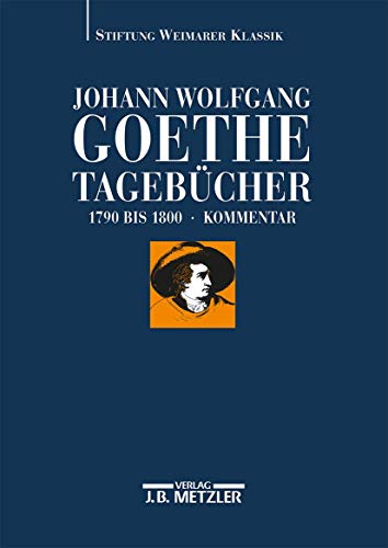 9783476013927: Johann Wolfgang Goethe: Tagebcher: Band II,2 Kommentar (1790–1800)