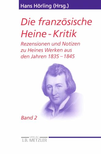 Stock image for Die franz�sische Heine-Kritik: Band 2: Rezensionen und Notizen zu Heines Werken aus den Jahren 1835-1845 (Heine-Studien) (German Edition) for sale by Wonder Book