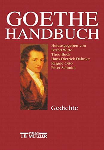 Goethe-Handbuch, 4 Bde. in 5 Tl.-Bdn. u. Register, Bd.1, Gedichte: Band 1: Gedichte - Regine Otto