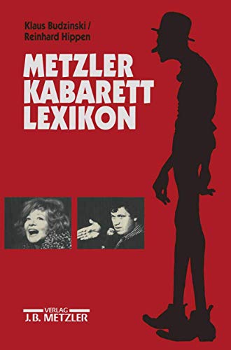 9783476014481: Metzler Kabarett Lexikon: In Verbindung mit dem Deutschen Kabarettarchiv (German Edition)