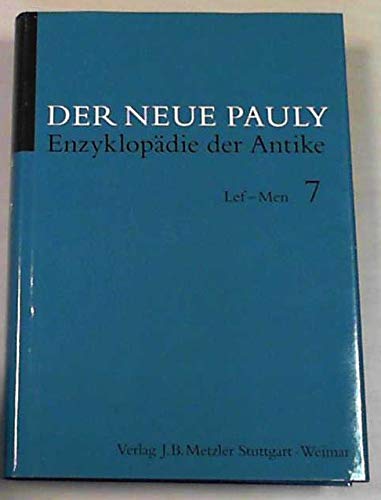 Der neue Pauly Enzyklopädie der Antike Rezeptions- und Wissenschaftsgeschichte Lef-Men - Cancik, Hubert und Helmuth Schneider