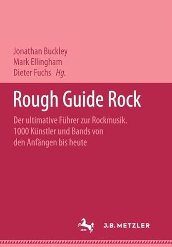 Imagen de archivo de Rough Guide Rock: Der ultimative Fhrer zur Rockmusik. 1000 Knstler und Bands von den Anfngen bis heute a la venta por medimops