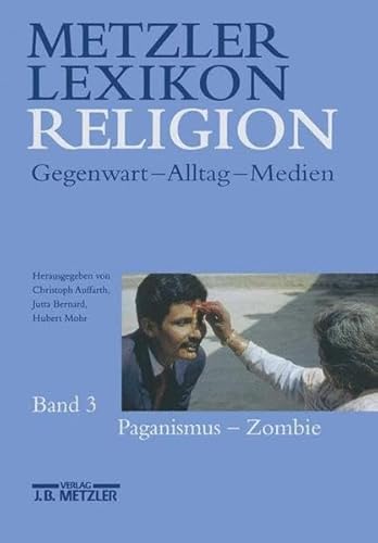 Metzler Lexikon Religion, Band 3: Paganismus - Zombie - Unknown Author