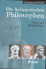 Die hellenistischen Philosophen. Texte und Kommentare. (9783476015747) by Long, A. A.; Sedley, D. N.