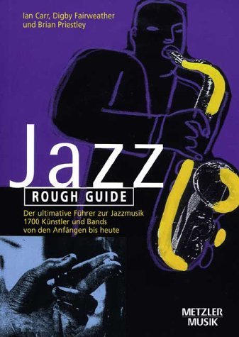 Beispielbild fr Rough Guide Jazz: Der ultimative Fhrer zur Jazzmusik. 1700 Knstler und Bands von den Anfngen bis heute zum Verkauf von medimops