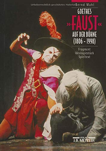 Beispielbild fr Goethes Faust auf der Bhne 1806-1998 zum Verkauf von medimops