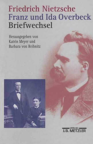 Beispielbild fr Friedrich Nietzsche / Franz Und Ida Overbeck: Briefwechsel zum Verkauf von Blackwell's