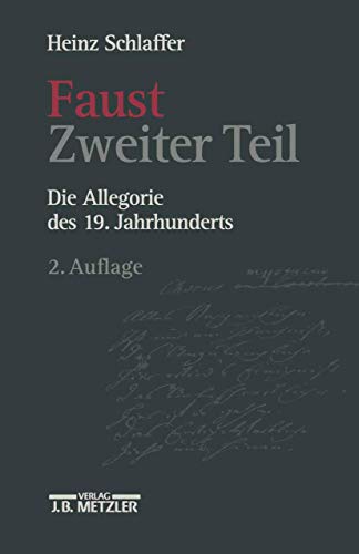 Beispielbild fr Faust Zweiter Teil: Die Allegorie des 19. Jahrhunderts. - 2. Aufl. zum Verkauf von Antiquarius / Antiquariat Hackelbusch