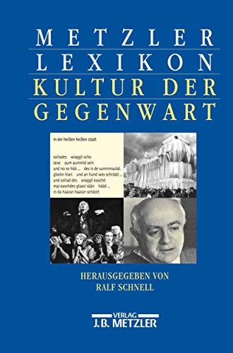 Stock image for Metzler Lexikon Kultur der Gegenwart. Themen und Theorien, Formen und Institutionen seit 1945 for sale by medimops