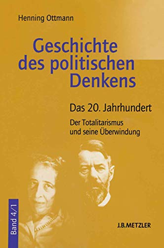 9783476016331: Geschichte des politischen Denkens: Band 4.1: Das 20. Jahrhundert. Der Totalitarismus und seine berwindung