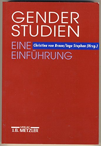 Gender- Studien: Eine EinfÃ¼hrung (German Edition) (9783476016362) by Von Braun, Christina