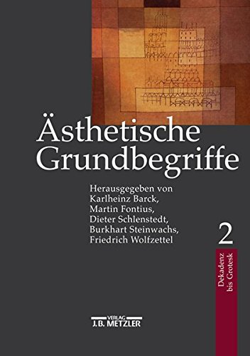 9783476016560: sthetische Grundbegriffe: Historisches Wrterbuch in sieben Bnden. Band 2: Dekadent bis Grotesk