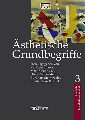 9783476016577: sthetische Grundbegriffe: Historisches Wrterbuch in Sieben Bnden - Hlich Bis Medien