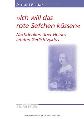 Beispielbild fr "Ich will das rote Sefchen kssen" / Nachdenken ber Heines letzten Gedichtzyklus. Heine-Studien herausgegeben von Joseph A.Kruse. zum Verkauf von Antiquariat KAMAS