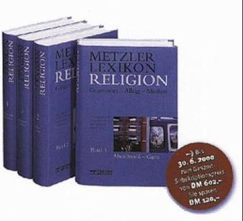 Metzler Lexikon Religion / Gegenwart - Alltag - Medien: Metzler Lexikon Religion, 3 Bde. u. 1 Reg.-Bd. (Pflichtabnahme) - Auffarth Christoph, Bernard Jutta, MohrHubert