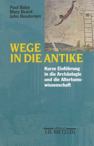 Imagen de archivo de Wege in die Antike. a la venta por Prior Books Ltd