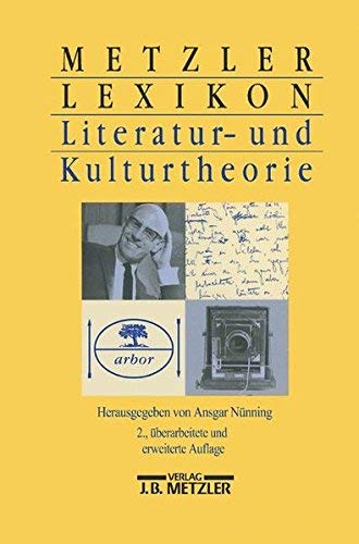 Metzler-Lexikon Literatur- und Kulturtheorie : Ansätze - Personen - Grundbegriffe. - Nünning, Ansgar