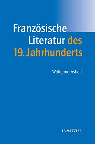 9783476017031: Franzsische Literatur des 19. Jahrhunderts: Lehrbuch Romanistik
