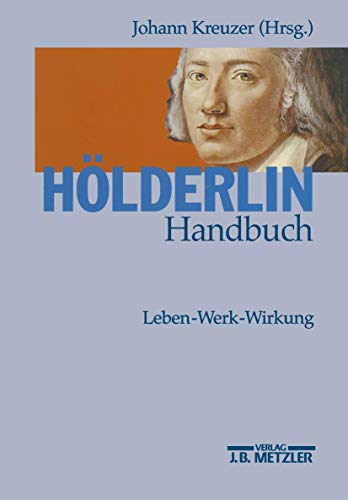 Beispielbild fr Hlderlin-Handbuch: Leben - Werk - Wirkung zum Verkauf von medimops
