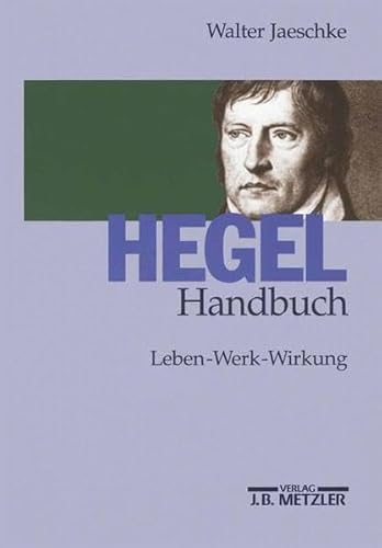 9783476017055: Hegel-Handbuch.