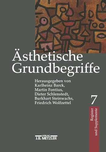 9783476017444: sthetische Grundbegriffe: Historisches Wrterbuch in sieben Bnden. Band 7: Register und Supplemente