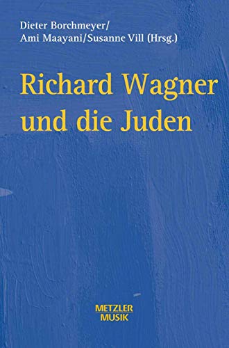Beispielbild fr Richard Wagner und die Juden zum Verkauf von medimops
