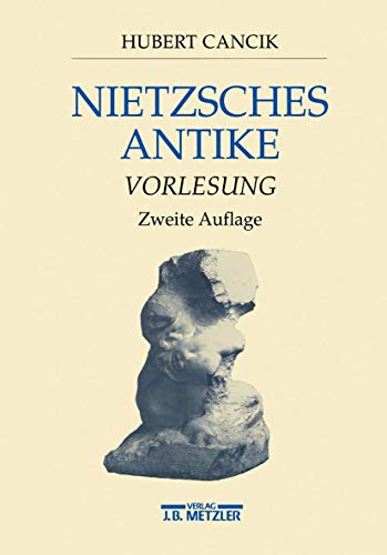 9783476017697: Nietzsches Antike: Vorlesung