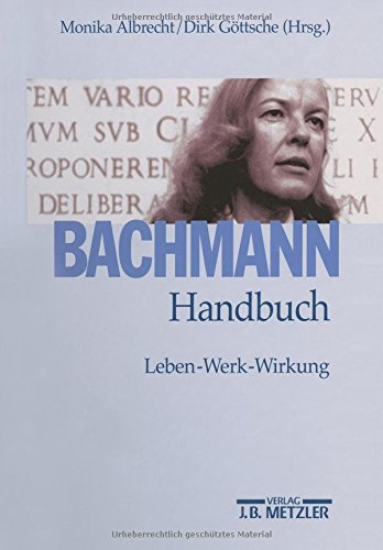 9783476018106: Bachmann- Handbuch. Leben - Werk - Wirkung.