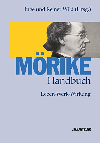 Beispielbild fr Mrike Handbuch. Leben - Werk - Wirkung, zum Verkauf von modernes antiquariat f. wiss. literatur