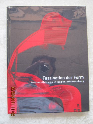 Faszination der Form. Automobildesign in Baden-Württemberg.