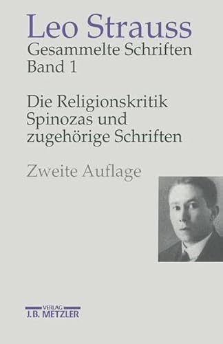 Beispielbild fr Die Religionskritik Spinozas und zugehorige Schriften [Gessamelte Schriften: Band 1, Zweite Auflage] zum Verkauf von Windows Booksellers