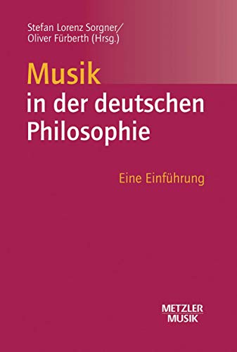 9783476018694: Musik in der deutschen Philosophie: Eine Einfhrung