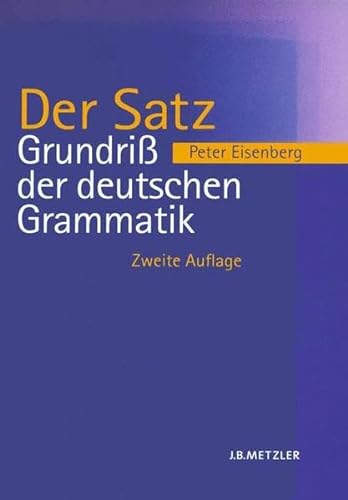 Der Satz :(Grundriß der deutschen Grammatik, Bd. 2) - Eisenberg, Peter