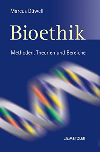 Imagen de archivo de Bioethik: Methoden, Theorien und Bereiche a la venta por medimops