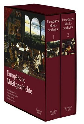 EuropÃ¤ische Musikgeschichte. (9783476019097) by Ehrmann-Herfort, Sabine; Finscher, Ludwig; Schubert, Giselher