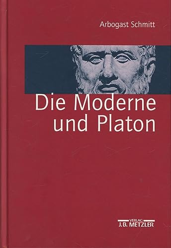 9783476019493: Die Moderne und Platon - eine Bilanz