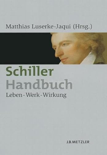 9783476019509: Schiller-Handbuch: Leben - Werk - Wirkung