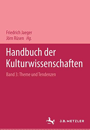 9783476019592: Handbuch der Kulturwissenschaften: Band 3: Themen und Tendenzen (German Edition)