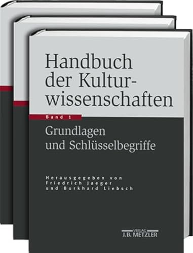 Stock image for Handbuch der Kulturwissenschaften: Bd. 1: Grundlagen und Schlsselbegriffe. Bd. 2: Paradigmen und Disziplinen. Bd. 3: Themen und Tendenzen: 3 Bnde. [Gebundene Ausgabe] Friedrich Jaeger (Herausgeber), Burkhard Liebsch (Herausgeber), Jrgen Straub (Herausgeber), Jrn Rsen (Herausgeber) for sale by BUCHSERVICE / ANTIQUARIAT Lars Lutzer