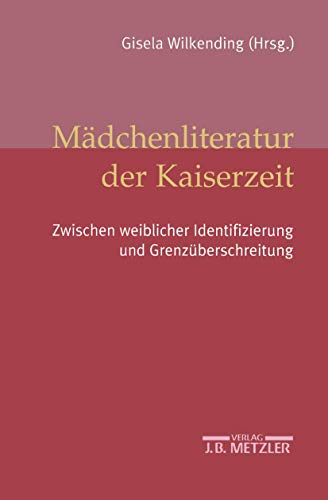 Beispielbild fr Mdchenliteratur Der Kaiserzeit zum Verkauf von Blackwell's