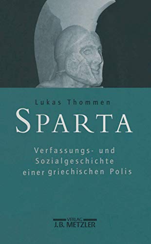 9783476019646: Sparta: Verfassungs- und Sozialgeschichte einer griechischen Polis