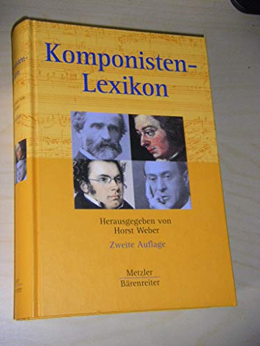 Komponisten-Lexikon. 350 werkgeschichtliche Porträts - Weber, Horst