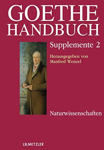 9783476019837: Goethe-Handbuch Supplemente: Band 2: Naturwissenschaften