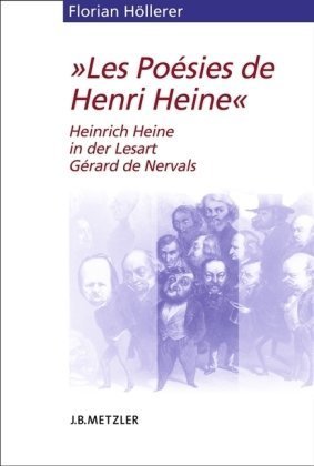 "Les Poésies de Henri Heine": Heinrich Heine in der Lesart Gérard de Nervals
