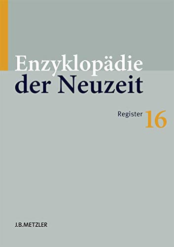 EnzyklopÃ¤die der Neuzeit: Band 16: Register (Enzyklopadie Der Neuzeit) (German Edition) (9783476020062) by Jaeger, Friedrich