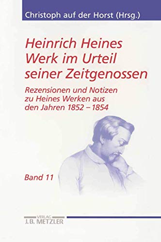 Heinrich Heines Werk im Urteil seiner Zeitgenossen: Rezensionen und Notizen zu Heines Werken aus den Jahren 1852â€“1854 (Heine-Studien) (German Edition) (9783476020185) by Singh, Sikander