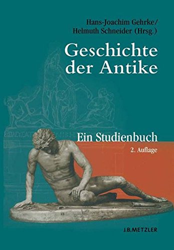 Geschichte der Antike: Ein Studienbuch - Hans-Joachim Gehrke