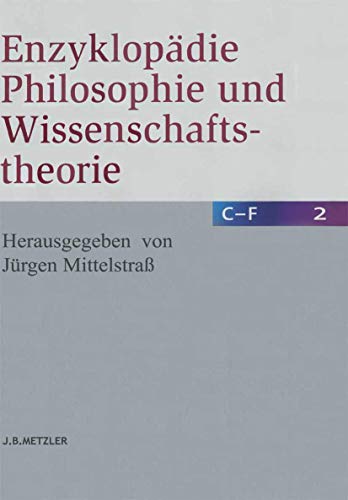 Enzyklopädie Philosophie und Wissenschaftstheorie C-F, Band 2 - Herausgegeben von Jürgen Mittelstraß
